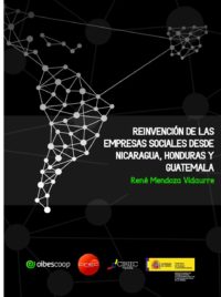 Reinvención de las empresas sociales desde Nicaragua, Honduras y Guatemala. Por René Mendoza Vidaurre