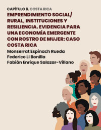 Emprendimiento social/rural, instituciones y resiliencia. Evidencia para una economía emergente con rostro de mujer: caso Costa Rica