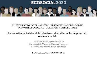 III Encuentro Internacional de Investigadores sobre Economía social, Autogestión y Empleo - Valencia, 26 y 27 septiembre de 2019