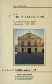 El estudio del cooperativismo agrario en España. A propósito de la obra de Samuel Garrido Herrero (1958-2022)